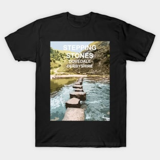 Stepping Stones Dovedale Derbyshire Peak District. Travel location poster T-Shirt